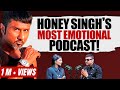 Yo Yo Honey Singh on Love, Heartbreak, Betrayal | Honey Singh Podcast | Sadhika Sehgal | MLR Ep 32