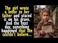 The girl wrote a letter to her father.  And the next day, something happened that she couldn't...