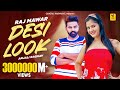 Desi Look (Official Video) | Raj Mawar, Anjali Raghav, Sunny | Attitude | New Haryanvi Song 2024