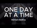 ONE DAY AT A TIME LYRICS AND CHORDS - Meriam Bellina