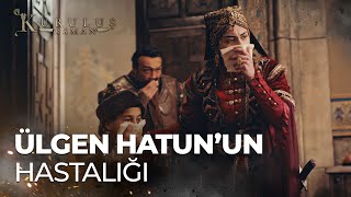 Ülgen Hatun'un sır hastalığı - Kuruluş Osman 149. Bölüm