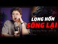 LONG HỒN SỐNG LẠI - TỈ PHÉP ĐOẠT MINH [FULL] | Khang Lang Thang Phiêu Lưu Ký - Phần 31 - DKD