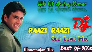 Raazi Raazi Main Hoon Raazi | Barood💝Udit&Alka Best Romantic Dj Song💖 Akshay,Raveena💕 Manoranjan Mix
