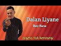 Dory Harsa - Dalan Liyane ( Lyrics Version )