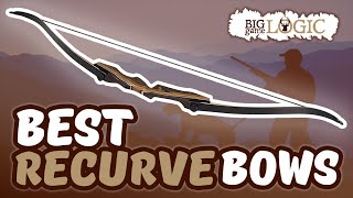 Best Recurve Bows 🏹 (Buyer's Guide) | Big Game Logic