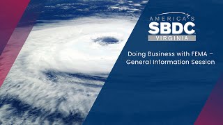 Doing Business with FEMA – General Information Session