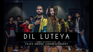 DIL LUTEYA | Tejas Dhoke Choreography | Ishpreet Dang | Dancefit Live