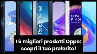 【TELEFONO OPPO】I 6 migliori prodotti Oppo: scopri il tuo preferito! ✓