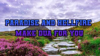 DHIKR : paradise and Hellfire make Dua For you /#shorts /#SZMUSLIMAH