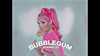 BUBBLEGUM- DIANA DI ТРЕК