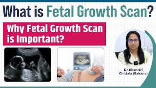 Importance of Fetal Growth Scan. | Dr. Kiran Bakane