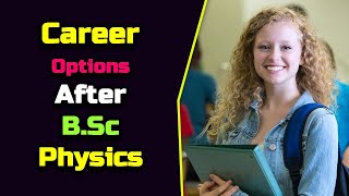 What is Career Opportunities After B.Sc. Physics – [Hindi] – Quick Support