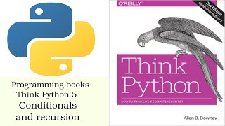 Think Python: Chapter 5 Conditionals and recursion