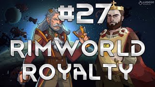 Thet Plays Rimworld Royalty Part 27: Raid of Lercha