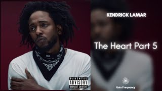 Kendrick Lamar - The Heart Part 5 (432Hz)
