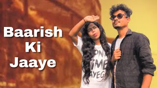 Baarish ki jaaye | B Praak, Jaani | Cute Love Story | New Hindi Song #baarishkijaaye #bpraak