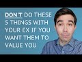 5 Things High Value People Don't Do With Their Ex