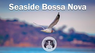 Lounge Music - Seaside Bossa Nova - Relaxing Bossa Nova Guitar Music