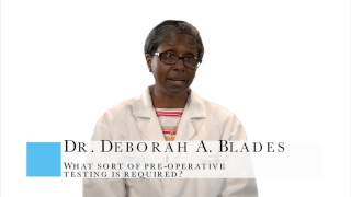 What is the pre-operative testing?