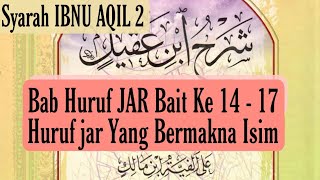 07. Alfiyah | Syarah Ibnu Aqil 2 | Huruf JAR Bermakna Isim