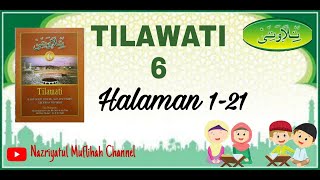 Tahsin Al-Qur'an || Metode Tilawati || Jilid 6 || Halaman 1-21