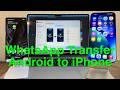 Transfer WhatsApp Chats from Android to iPhone - Merge your chats without restoring your iPhone