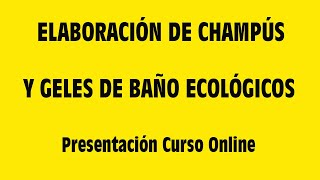 Curso Elaboración de champús y geles de baño ecológicos