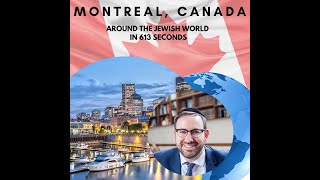 Around the Jewish World in 613 Seconds! Montreal Canada!