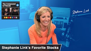 Stephanie Link's Favorite Stocks | TCAF 144