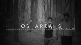 A Voz - Os Arrais