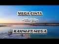 RAHMAT MEGA - MEGA CINTA | VIDEO LYRIC | MUSIK LAWAS POPULER