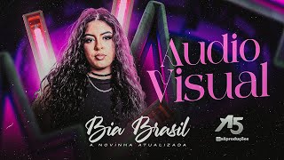 Bia Brasil - A Novinha Atualizada (Audiovisual Completo)