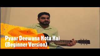 Pyaar Deewana Hota Hai Guitar Lesson..(Absolute Beginner Guitar Song) only 3 easy open chords used..