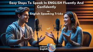 Easy Steps To Speak In ENGLISH Fluently And Confidently | English Speaking Tricks