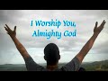 I Worship You, Almighty God by Daywind Studio Musicians