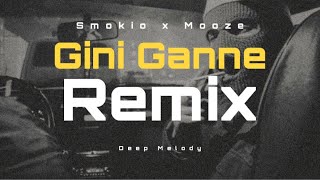 Smokio X Mooze - Giniganne (ගිනිගන්නේ) Remix | Deep Melody