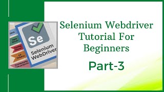 Selenium Webdriver Tutorial Online Training (Part 3) | Selenium Webdriver Tutorial for Beginners