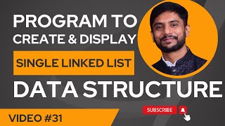 Program to Create & Display Linked List | Data Structure