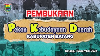 [LIVE] Pembukaan Pekan Kebudayaan Daerah Kabupaten Batang Tahun 2024