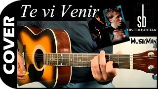 TE VI VENIR 💘 - Sin Bandera / GUITARRA / MusikMan N°033