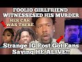 Julio Foolio Girl The Star Witness After Proof She Saw Murder & Her Car On Scene? Strange IG Post!