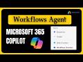 Workflows Agent in Microsoft 365 Copilot