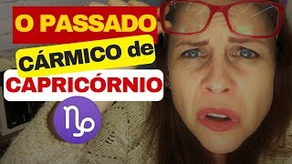 O Carma de Capricórnio (Teu Passado te condena!) - Astrologia Cármica