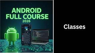 (40) Classes in Java Explained | OOP Basics | Complete Android Course