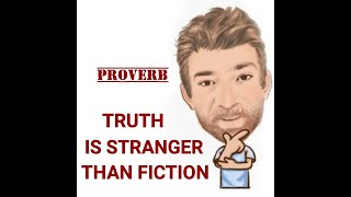 Truth Is Stranger Than Fiction - English Proverb (482) English Tutor Nick P