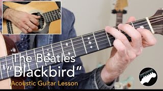 Beatles "Blackbird" - Complete Acoustic Guitar Lesson