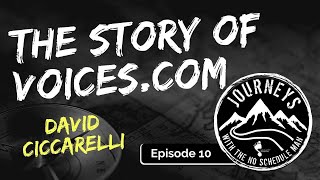 The Story of Voices.com - David Ciccarelli | Journeys with the No Schedule Man