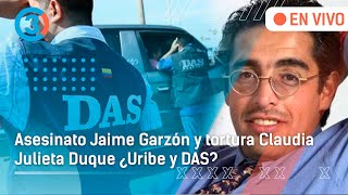 DAS: AS3SlNAT0 Jaime Garzón y tortura Claudia Julieta Duque | José Miguel Narváez reaparece ¿Uribe?
