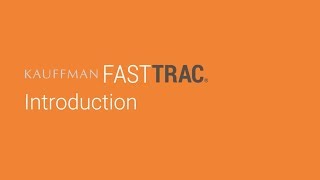 Kauffman FastTrac: Introduction
