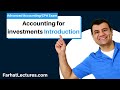 Accounting for investments:  Introductory. Advanced Accounting Course